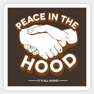 Peace in the hood-brown Sticker
